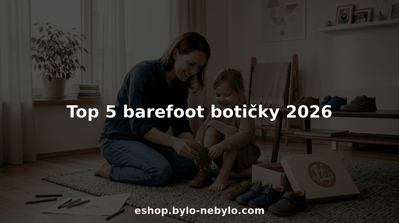 Top 5 barefoot botičky 2026